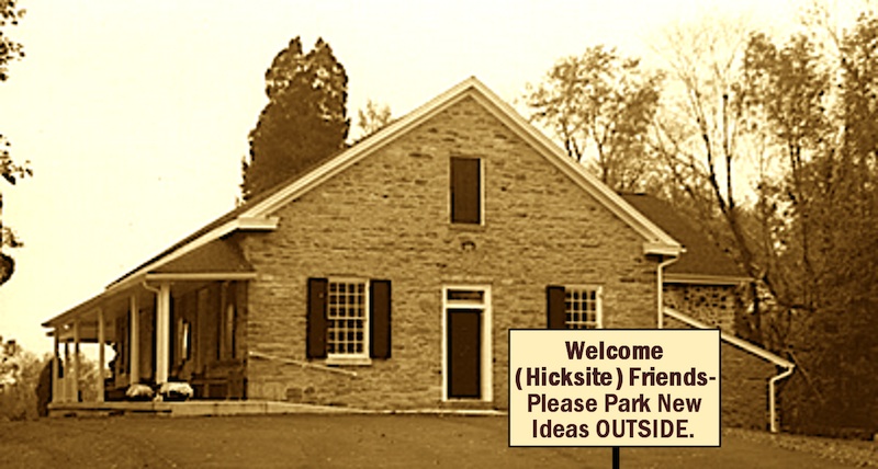 Hicksites- No New Ideas Allowed